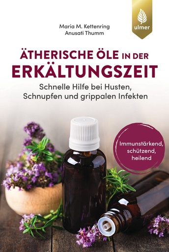 [50082] Buch Ätherische Öle in der Erkältungszeit v. Anusati Thumm und Maria M. Kettenring